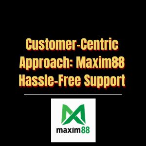Customer-Centric Approach Maxim88 Hassle-Free Support - Logo - Maxim888a
