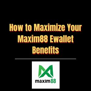 How to Maximize Your Maxim88 Ewallet Benefits - Logo - Maxim88a
