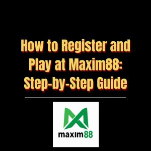 How to Register and Play at Maxim88 Step-by-Step Guide - Logo - Maxim88a