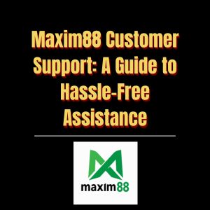 Maxim88 Customer Support A Guide to Hassle-Free Assistance - Logo - Maxim88a