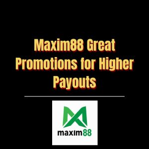 Maxim88 Great Promotions for Higher Payouts - Logo - Maxim88a